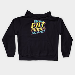 Got Funk Funny Retro 80s 90s Old School Music Lover Gift Kids Hoodie